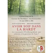 AVOIR SOIF DANS LA HARDT - Les entonnoirs, une solution à la question de l'eau ?