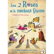 Les 2 Roses et le méchant Gnome