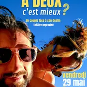 Spectacle A deux c'est mieux ?