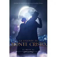 La Légende de Monte-Cristo Le Musical &copy; DR