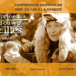 Conférence gesticulée : « On est prié.es d’ouvrir les oreilles » à La Grenze