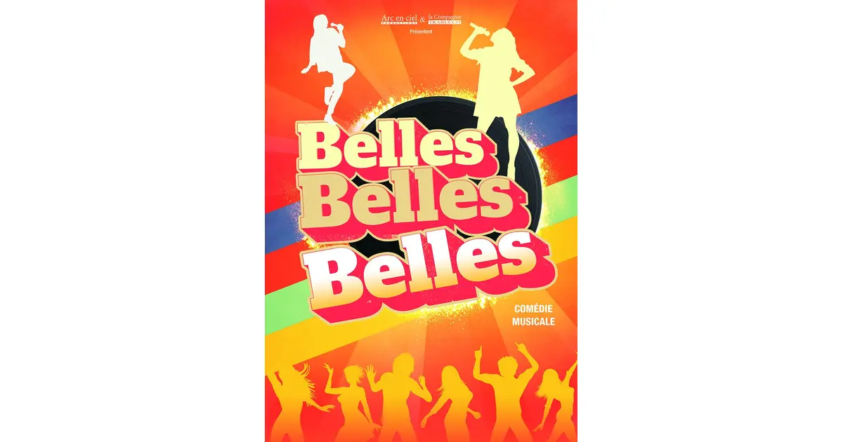 Spectacle Belles, Belles, Belles – comédie musicale à Soissons, Le Mail Scene Culturelle  : billets, réservations, dates
