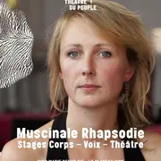 « Muscinale Rhapsodie » Stage Corps – Voix – Théâtre