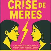 Théâtre : Crise de mères