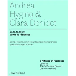 18.06.26 | Andréa Hygino & Clara Denidet | Sortie de résidence