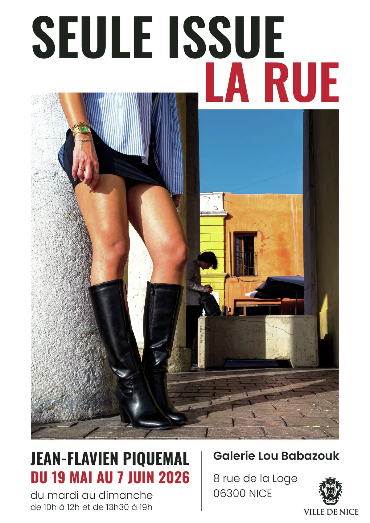 Exposition Photo: SEULE ISSUE LA RUE