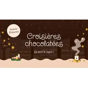 Croisières chocolatées - Le conte de Noël : Ca sent le sapin