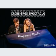 Croisières spectacle - Le duo Margaux & Martin