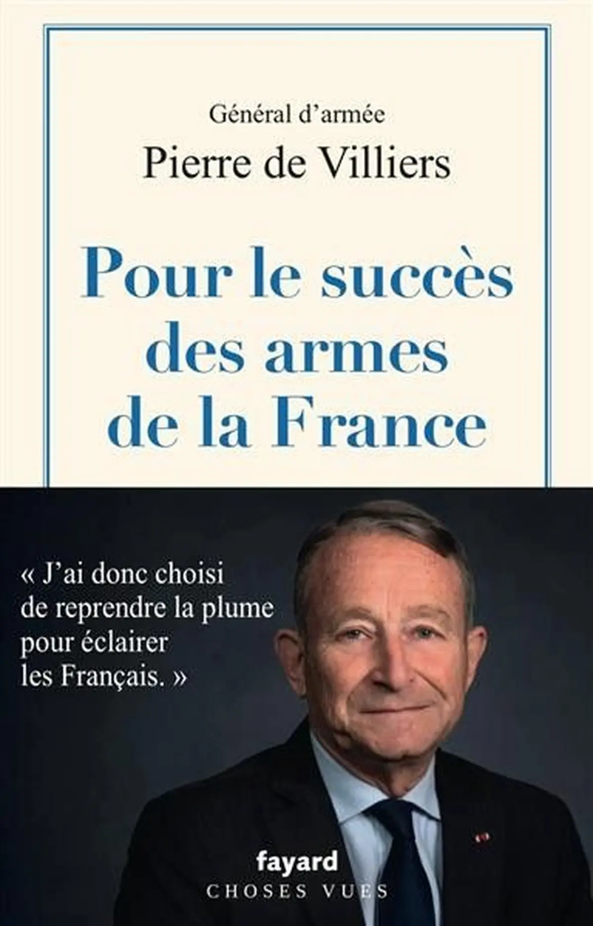 Dédicace du Général Pierre de Villiers, Pour le succès des armes de la France
