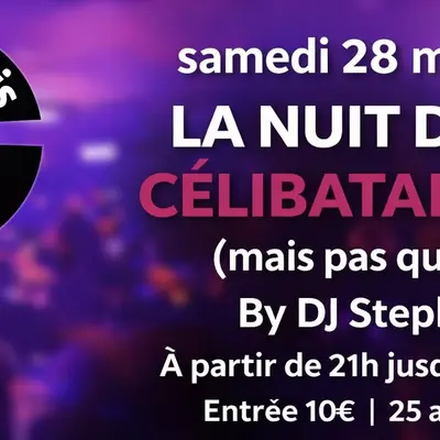 La Nuit des célibataires by DJ Steph 