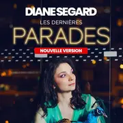 Diane Segard Parades - Les Dernières