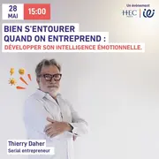 Bien s’entourer quand on entreprend : développer son intelligence émotionnelle