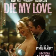 [Cinéma] Ciné Art & Essai : Die my love
