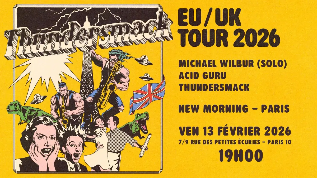 Thundersmack & Acid Guru & Michael Wilbur (solo) - New Morning (Paris)