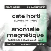 Cate Hortl + Anomalie Magnétique à La Grenze