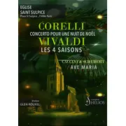 Concerto pour une Nuit de Noël de Corelli / Ave Maria  / 4 Saisons de Vivaldi 