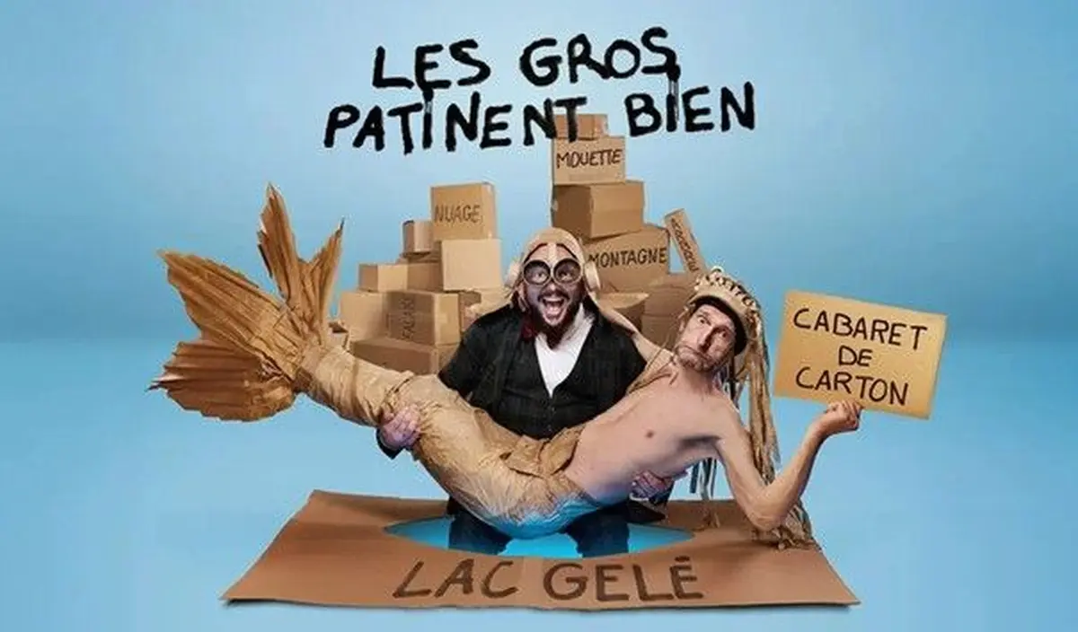 Les Gros Patinent bien - La Compagnie le fils du grand réseau