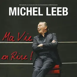 Michel Leeb Ma vie en rire !