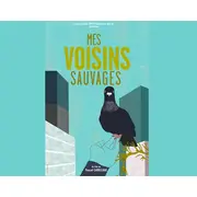 Projection Mes voisins sauvages au Lieu Documentaire