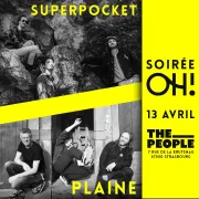 Soirée OH -  Plaine / Superpocket