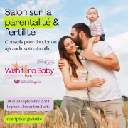 Wish for a Baby Paris - Salon gratuit sur la Parentalité et la Fertilité