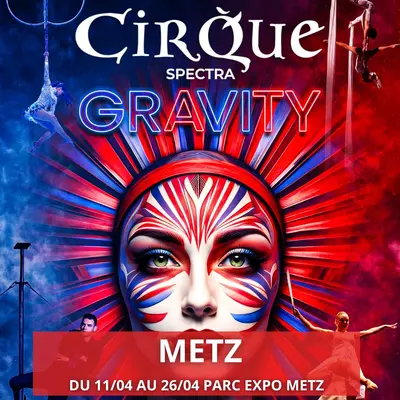 Cirque Spectra Metz