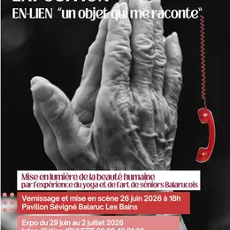 Exposition et mise en scène En-Lien, un objet qui me raconte