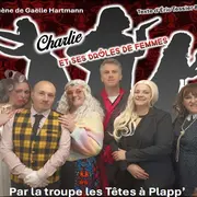 Charlie et ses drôles de femmes - Les Têtes à Plapp' 