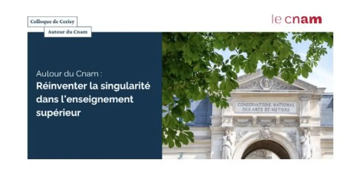 Autour du Cnam : réinventer la singularité dans l'enseignement supérieur