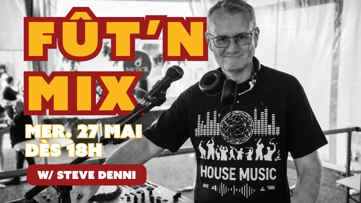 Fût'N Mix w/Steve Denni