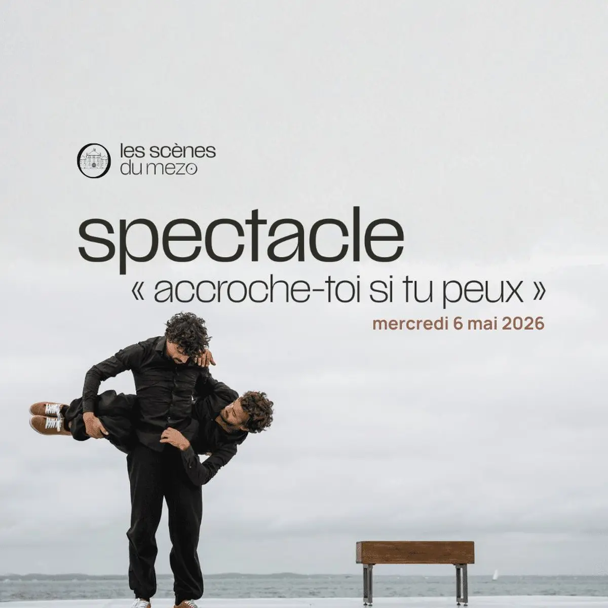 Les scènes du mezo • Accroche-toi si tu peux