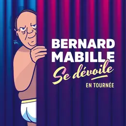 Bernard Mabille Se dévoile !