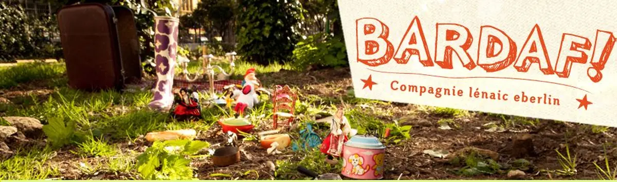 Bardaf ! Compagnie Lénaïc Eberlin