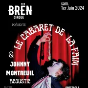 BRËN présente Le Cabaret de la Faim // Johnny Montreuil acoustic