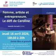 Conférence Science et Société - Caroline : femme, artiste et entrepreneure