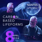 Carbon Based Lifeforms - Nantes - 08.04.26 - Le Ferrailleur
