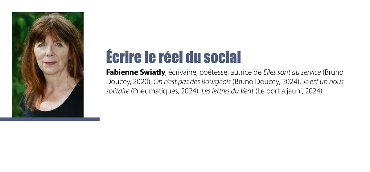 Écrire le réel du social - Rencontre avec Fabienne Swiatly, poétesse, autrice