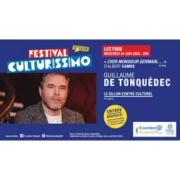 Festival Culturissimo - Lecture de Guillaume de Tonquédec