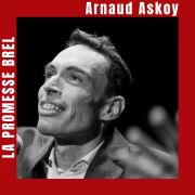La Promesse Brel Arnaud Askoy