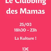 Le Clubbing des Mamas