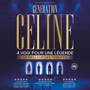 Génération Céline 4 Voix pour une Légende