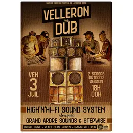 Velleron in DUB - High'n'Hi-Fi Sound System alongside Grand Arbre & Stepwise