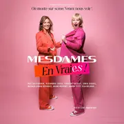 Mesdames en vraies ! On monte sur scène, venez-nous voir'