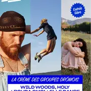 Wild Woods, Holy + Bouda OMG! + Elle Danse