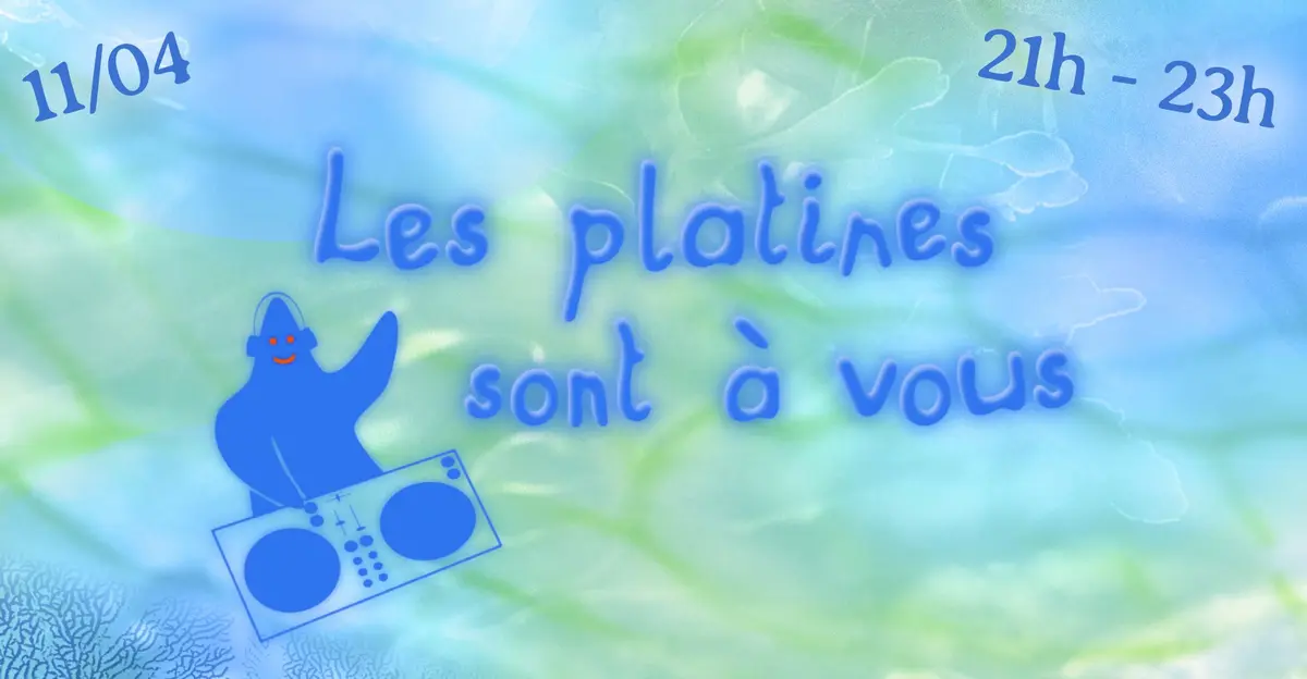 Les platines sont à vous ! 
