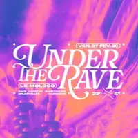 Under the Rave #3 - Vortek's + Remzcore + Mandidextrous + Tøxyblue + Tolvy &copy; C3PO.LETTE