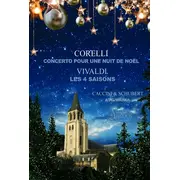 Concerto pour une Nuit de Noël de Corelli / Ave Maria  / 4 Saisons de Vivaldi 