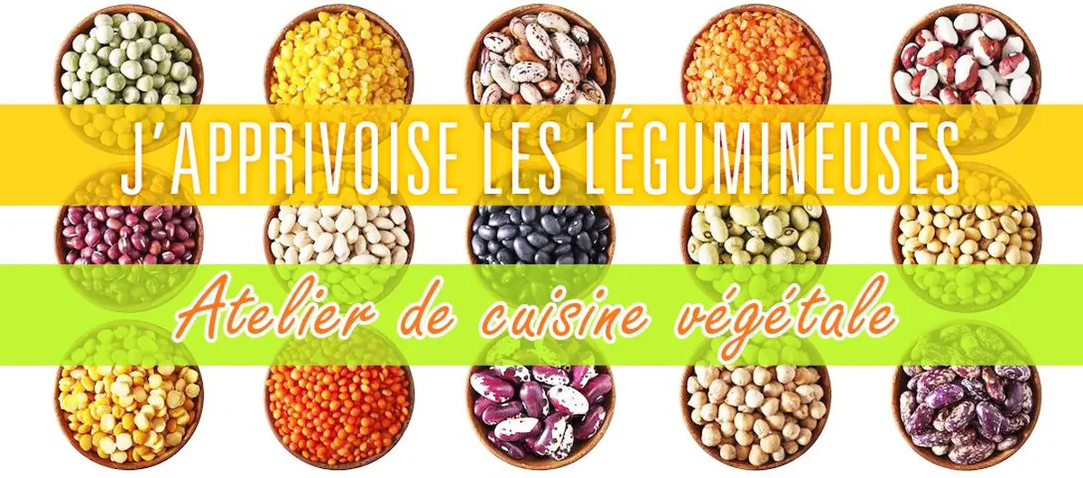 Cours de cuisine végétale J'apprivoise les légumineuses (niv.1)