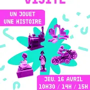Visite guidée : Un jouet, une histoire