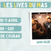 Les lives du Mas - What Else Trio